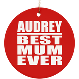 Audrey Best Mum Ever - Circle Ornament