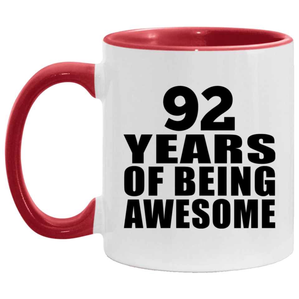 92nd Birthday 92 Years Of Being Awesome - 11oz Accent Mug Red