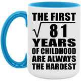 9th Birthday Square Root of 81 Years of Childhood - 15oz Accent Mug Blue