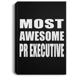 Most Awesome Pr Executive - Canvas Portrait