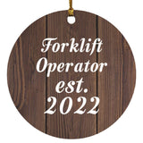 Forklift Operator Established Est. 2022 - Circle Ornament D