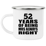 52nd Anniversary 52 Years of Being Mrs Always Right - 12oz Camping Mug