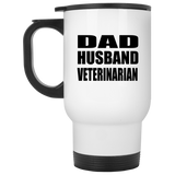 Dad Husband Veterinarian - White Travel Mug