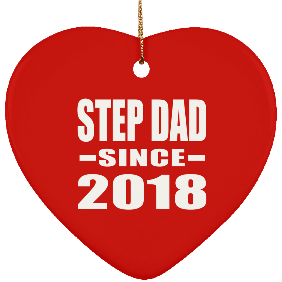 Step Dad Since 2018 - Heart Ornament