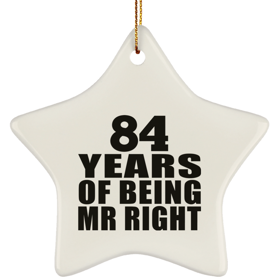 84th Anniversary 84 Years Of Being Mr Right - Star Ornament