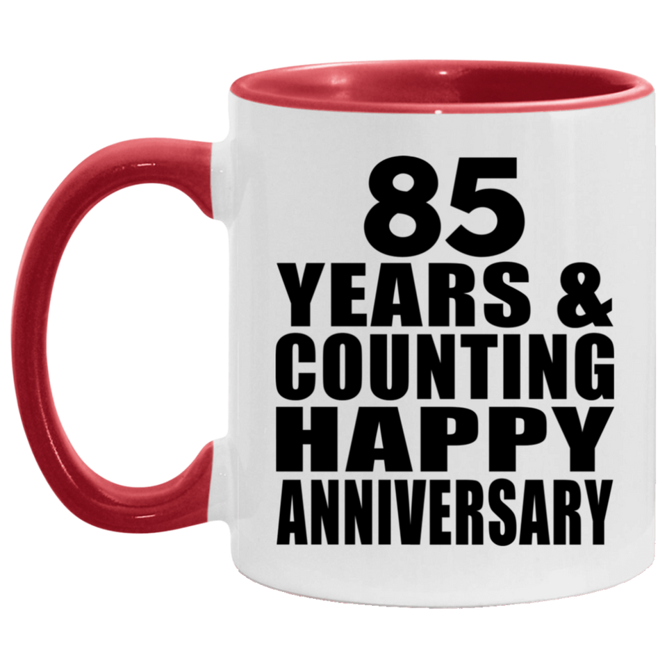 Happy 85th Anniversary 85 Years & Counting - 11oz Accent Mug Red