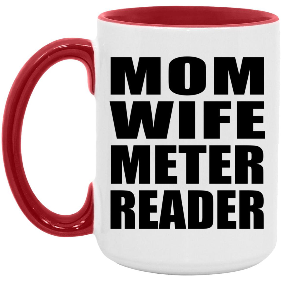 Mom Wife Meter Reader - 15oz Accent Mug Red