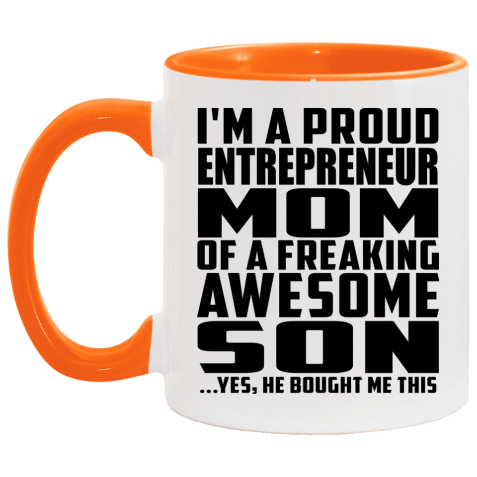 Proud Entrepreneur Mom Of Awesome Son - 11oz Accent Mug Orange