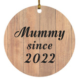 Mummy Since 2022 - Circle Ornament C