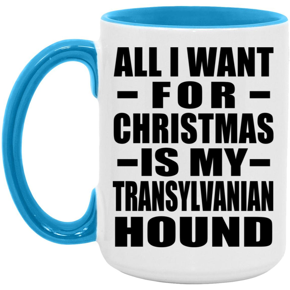 All I Want For Christmas Is My Transylvanian Hound - 15oz Accent Mug Blue