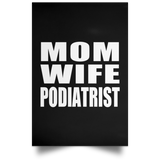 Mom Wife Podiatrist - Poster Portrait
