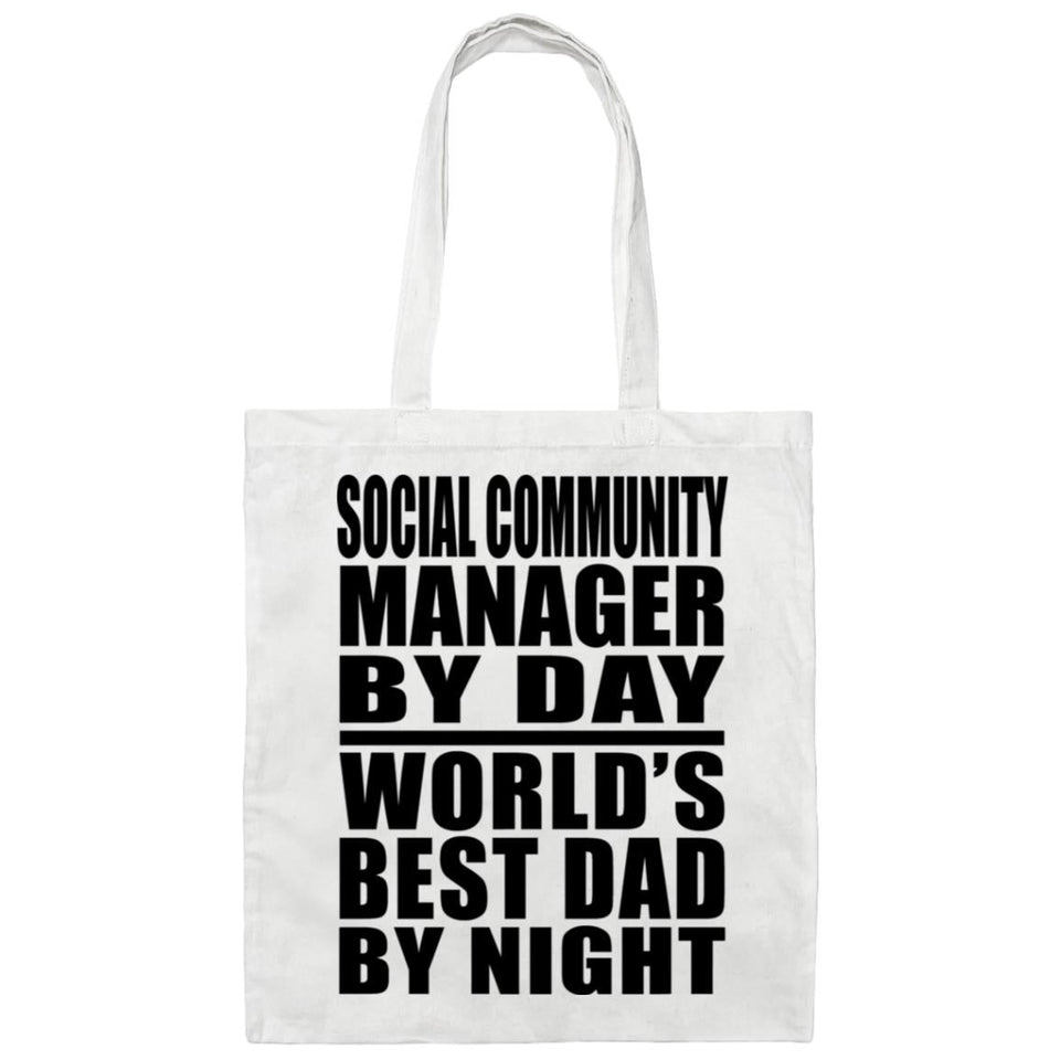 Social Community Manager By Day World's Best Dad By Night - Tote Bag White