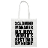 Social Community Manager By Day World's Best Dad By Night - Tote Bag White