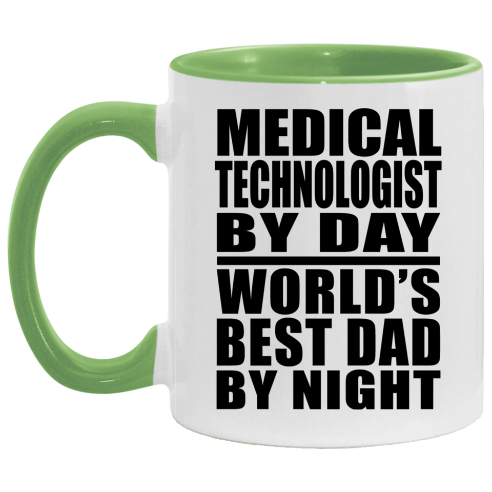 Medical Technologist By Day World's Best Dad By Night - 11oz Accent Mug Green