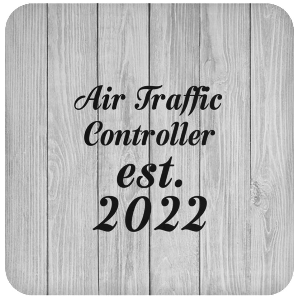Air Traffic Controller Established Est. 2022 - Drink Coaster F