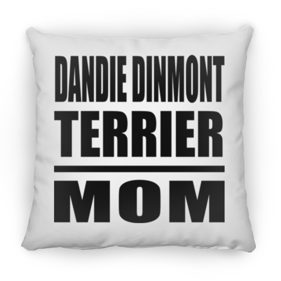 Dandie Dinmont Terrier Mom - Throw Pillow