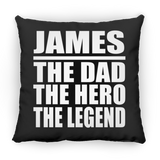 James The Dad The Hero The Legend - Throw Pillow Black
