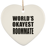 World's Okayest Roommate - Heart Ornament