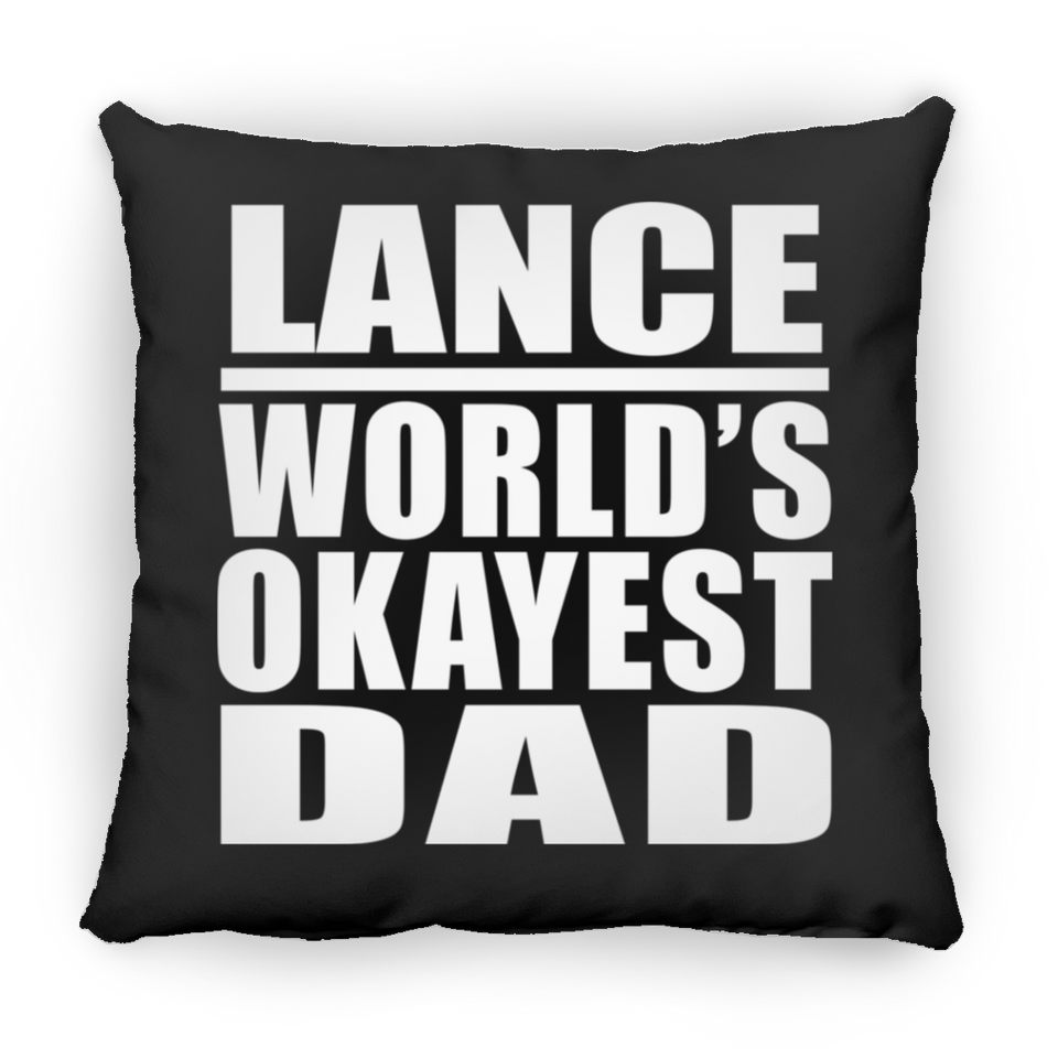 Lance World's Okayest Dad - Throw Pillow Black