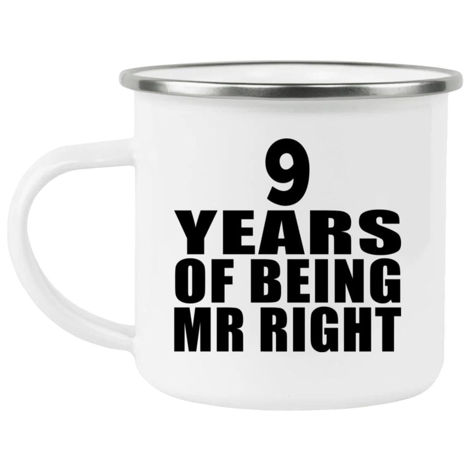 9th Anniversary 9 Years Of Being Mr Right - 12oz Camping Mug