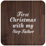 First Christmas With My Step Father - Drink Coaster D