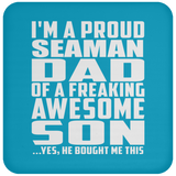 Proud Seaman Dad Of Awesome Son - Drink Coaster