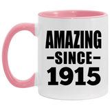 109th Birthday Amazing Since 1915 - 11oz Accent Mug Pink