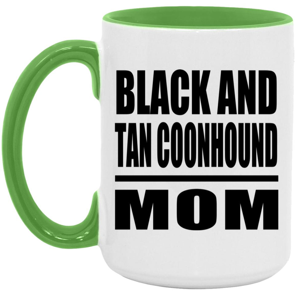 Black And Tan Coonhound Mom - 15oz Accent Mug Green