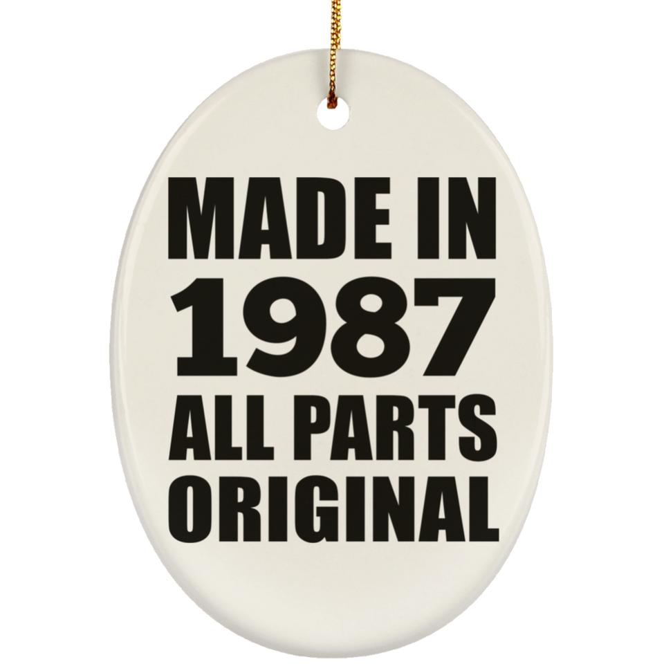 37th Birthday Made in 1987 All Parts Original - Oval Ornament