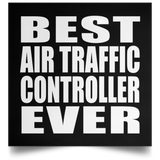 Best Air Traffic Controller Ever - Poster Square