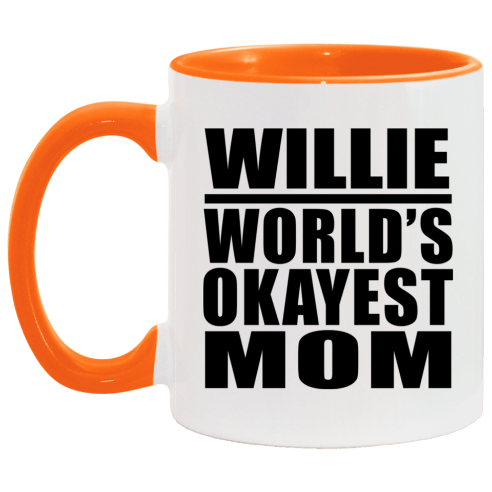 Willie World's Okayest Mom - 11oz Accent Mug Orange