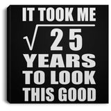 5th Birthday Took Square Root of 25 Years To Look Good - Canvas Square