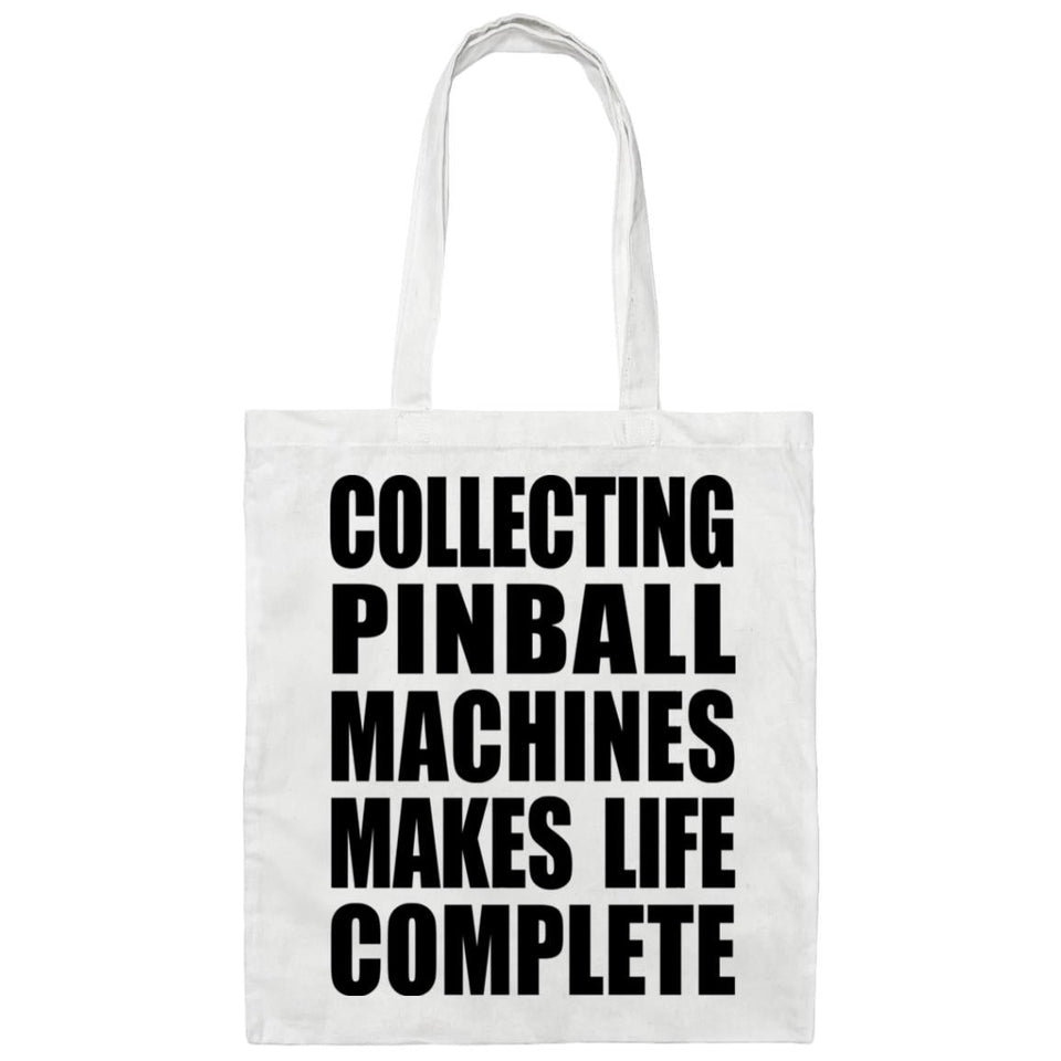 Collecting Pinball Machines Makes Life Complete - Tote Bag White