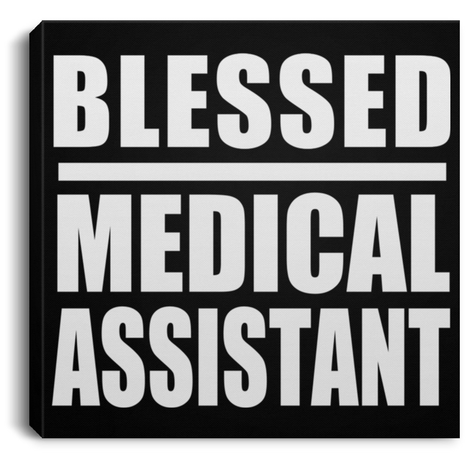 Blessed Medical Assistant - Canvas Square