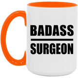 Badass Surgeon - 15oz Accent Mug Orange