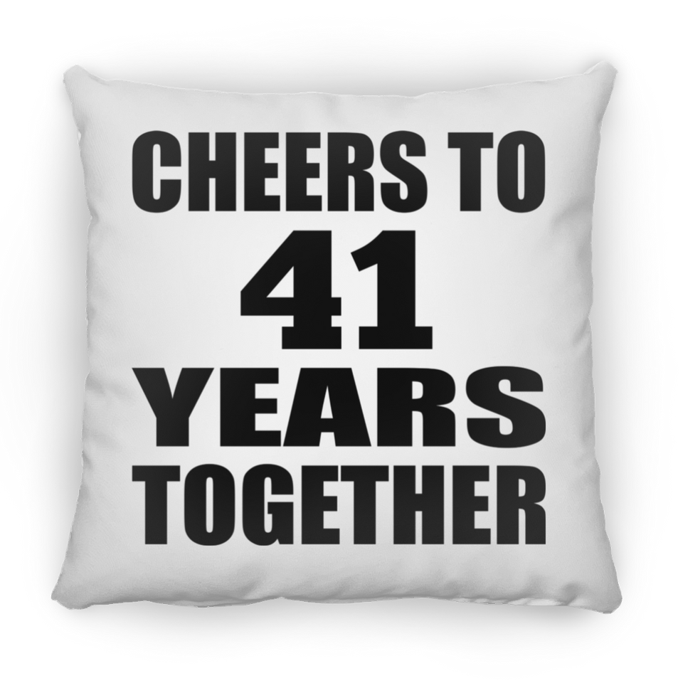 41st Anniversary Cheers To 41 Years Together - Throw Pillow