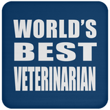 World's Best Veterinarian - Drink Coaster