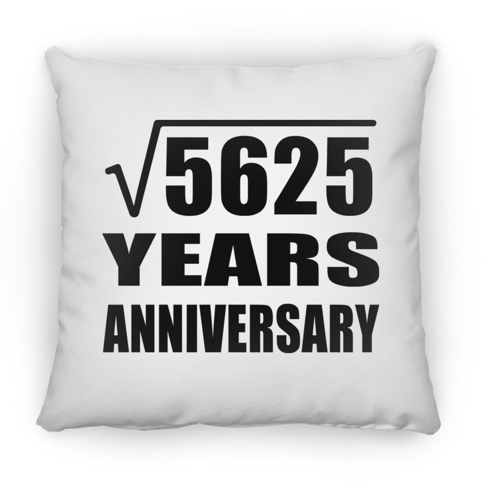 75th Anniversary Square Root of 5625 Years Anniversary - Throw Pillow