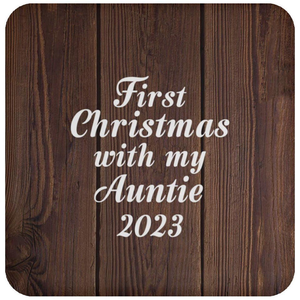 First Christmas With My Auntie 2023 - Drink Coaster D