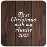 First Christmas With My Auntie 2023 - Drink Coaster D