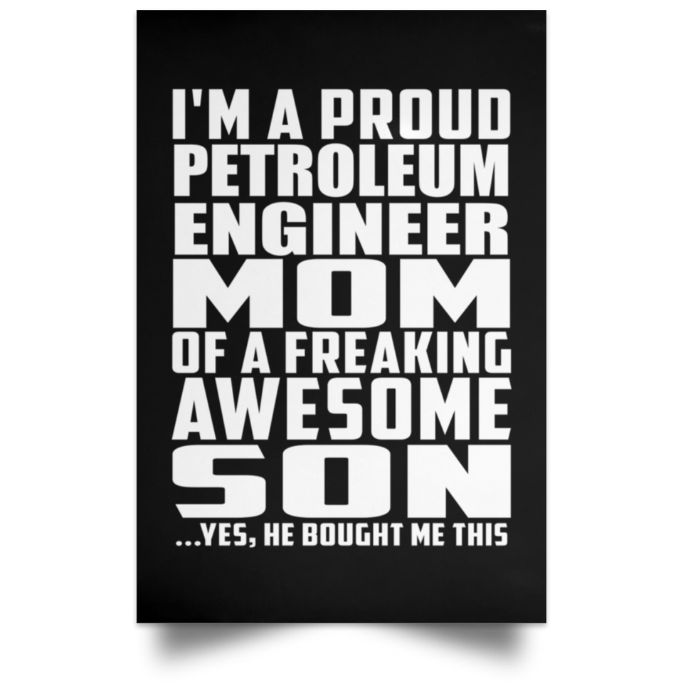 Proud Petroleum Engineer Mom Of Awesome Son - Poster Portrait