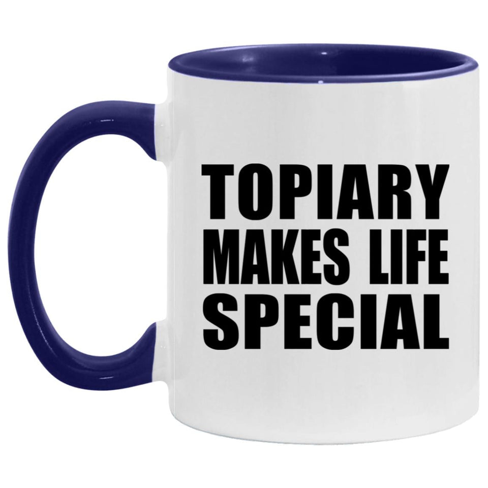 Topiary Makes Life Special - 11oz Accent Mug Purple
