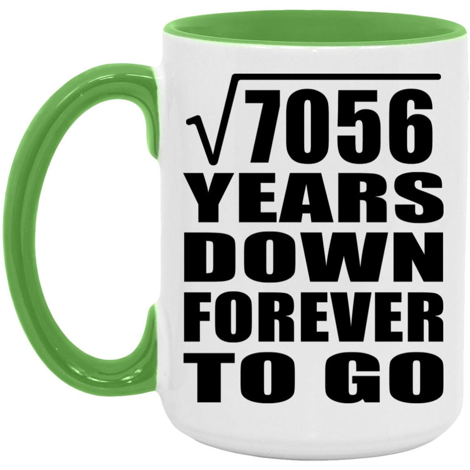 84th Anniversary Square Root of 7056 Years Down Forever To Go - 15oz Accent Mug Green