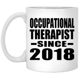 Occupational Therapist Since 2018 - 11 Oz Coffee Mug