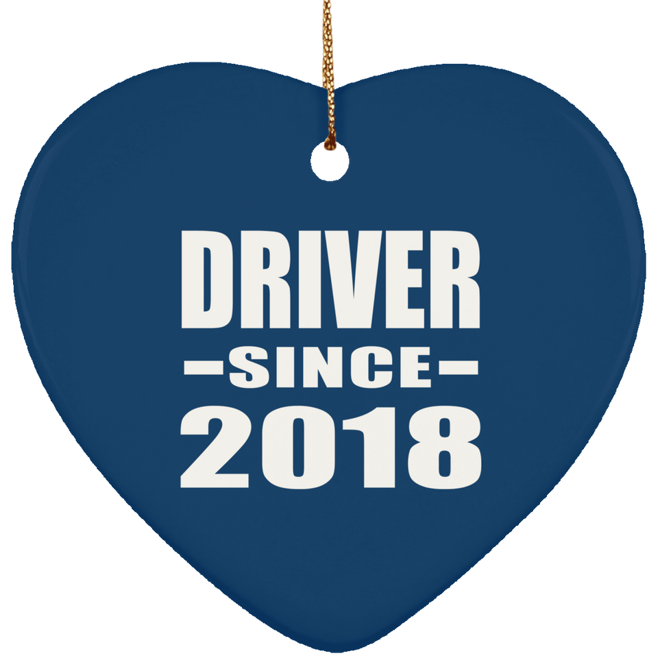 Driver Since 2018 - Heart Ornament