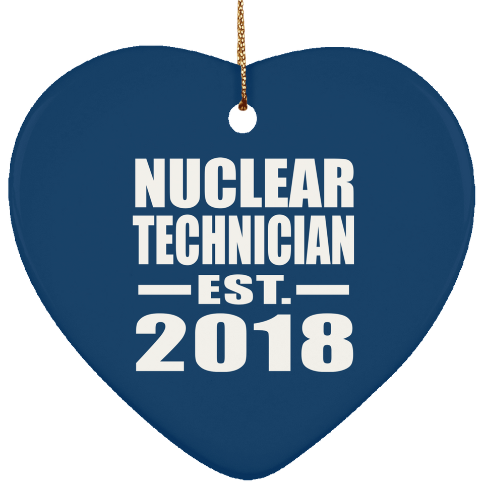 Nuclear Technician Established EST. 2018 - Heart Ornament