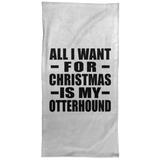 All I Want For Christmas Is My Otterhound - Hand Towel