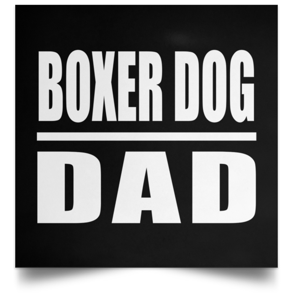 Boxer Dog Dad - Poster Square
