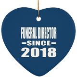 Funeral Director Since 2018 - Heart Ornament