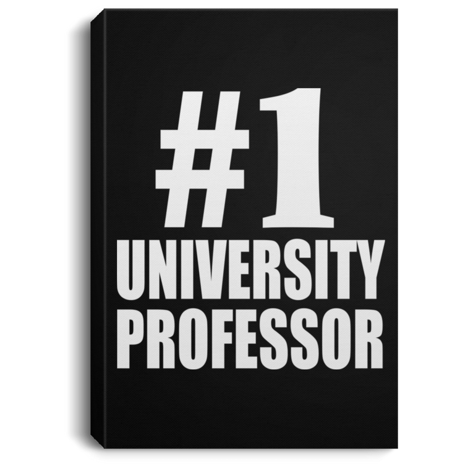 Number One #1 University Professor - Canvas Portrait